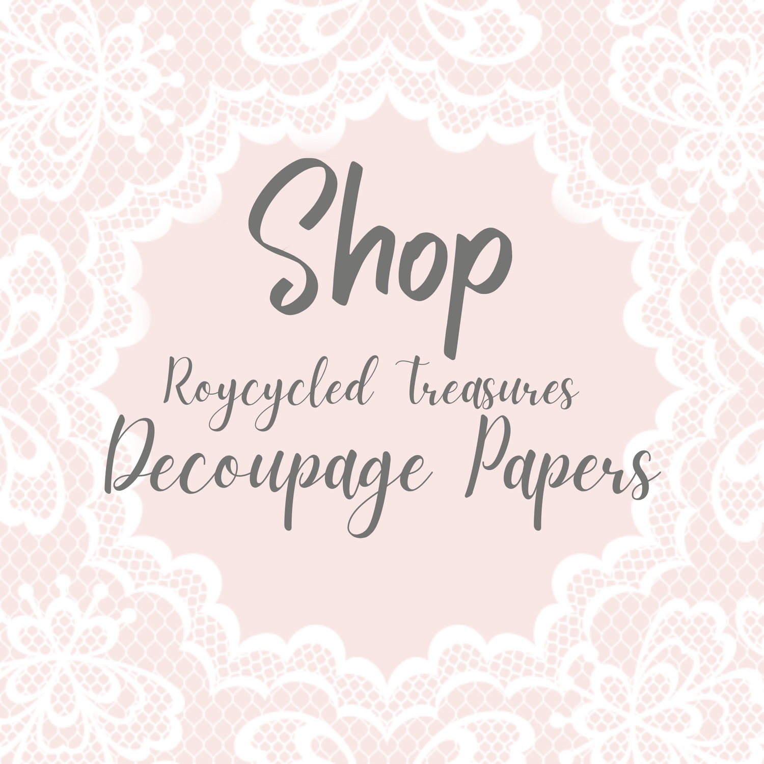 Roycycled Treasures